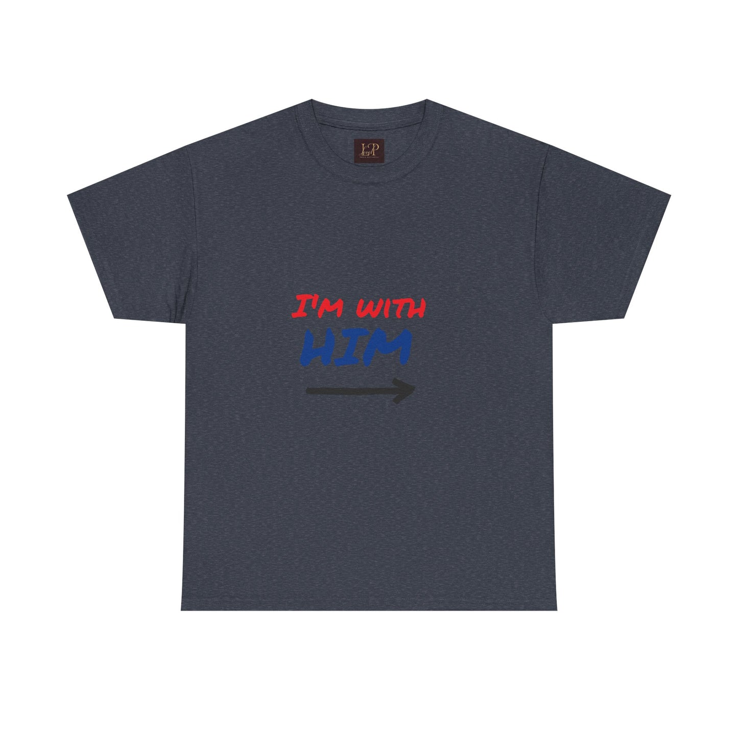 I'm With Him Unisex Heavy Cotton Tee - Casual Statement Tee for Any Occasion