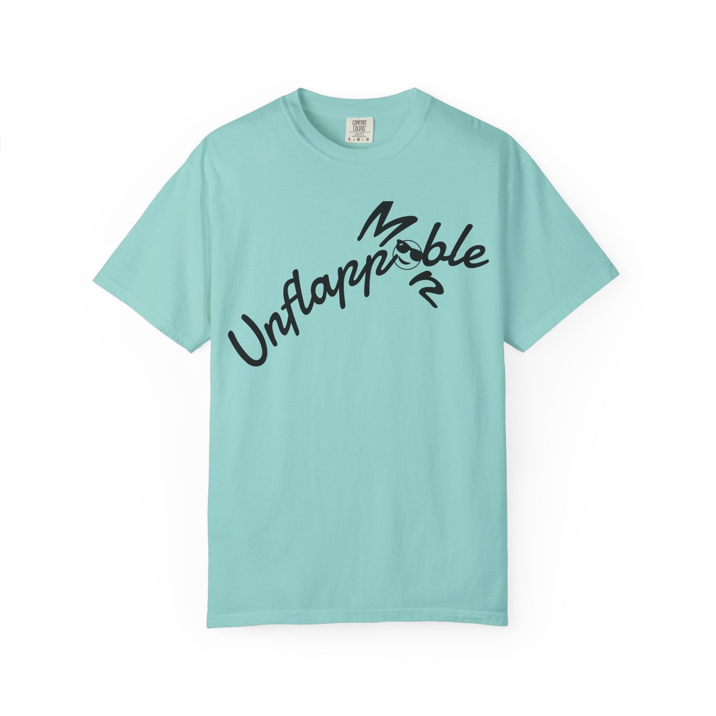 Unisex Garment-Dyed T-shirt - Unflappable Casual Tee, Gift for Friends, Motivational Shirt, Relaxed Fit, Everyday Wear